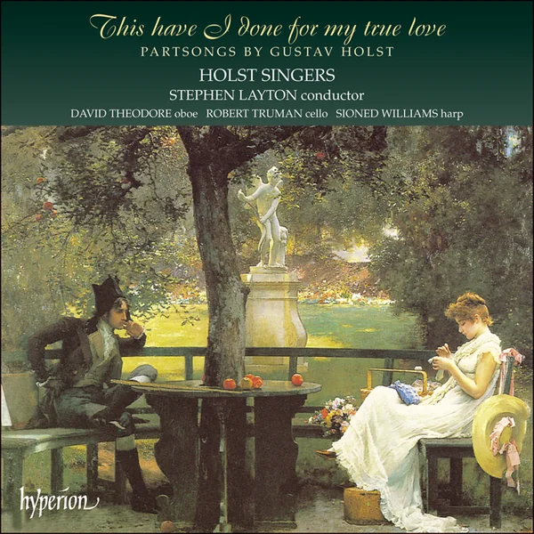 Album cover: Holst - This have I done for my true love & other choral works