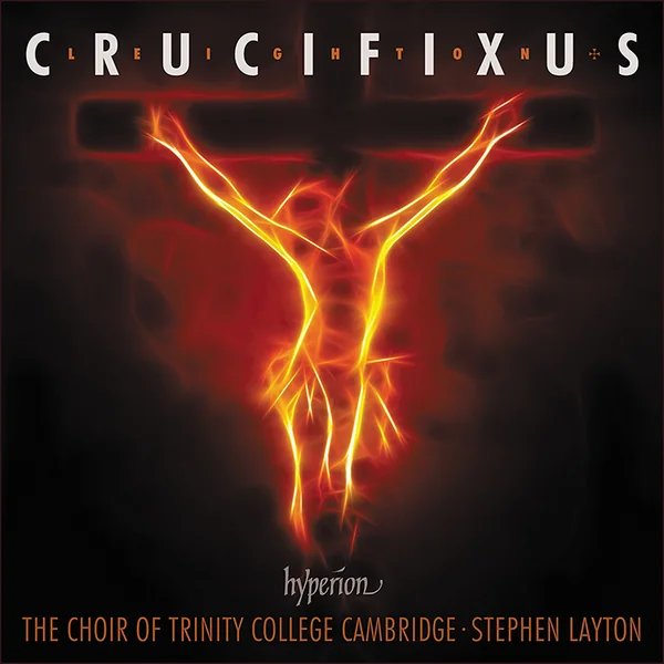 Album cover: Leighton - Crucifixus & other choral works