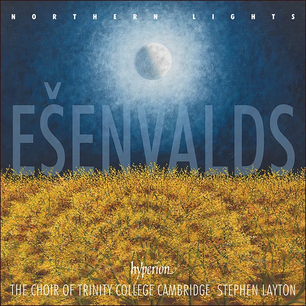 Album cover: Ešenvalds - Northern Lights & other choral works