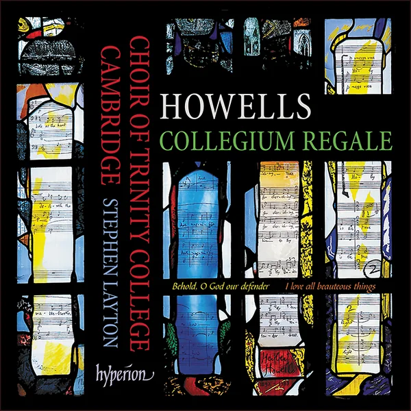 Album cover: Howells - Collegium Regale & other choral works