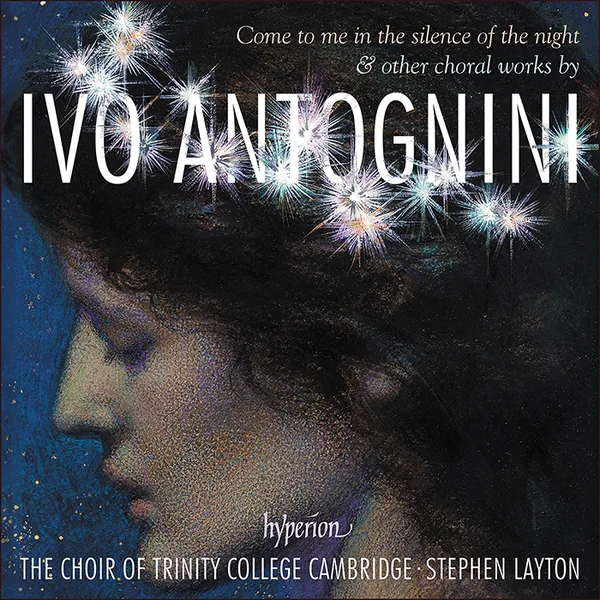 Album cover: Antognini: Come to me in the silence of the night & Other Choral Works