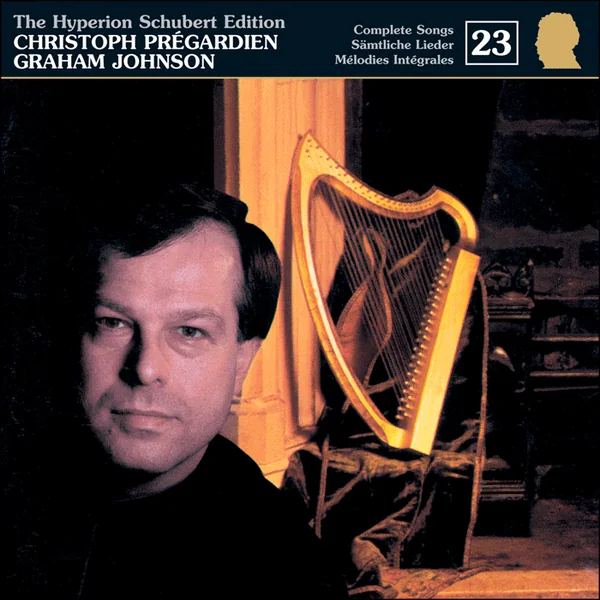 Album cover: Schubert: The Hyperion Schubert Edition, Vol. 23 - Christoph Prégardien